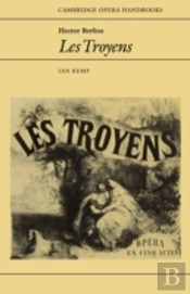Hector Berlioz: Les Troyens