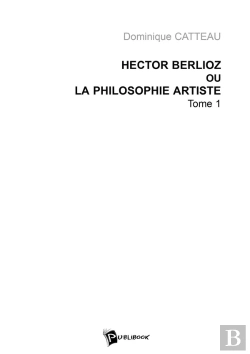Bertrand.pt - Hector Berlioz Ou La Philosophie Artiste Tome 1