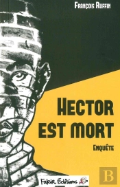 Hector Est Mort : Enquête