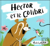 Hector Et Le Colibri