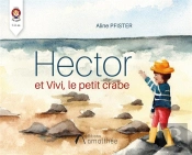 Hector Et Vivi Le Petit Crabe