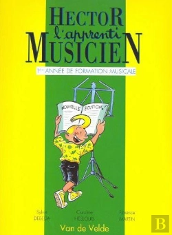 Bertrand.pt - Hector L'Apprenti Musicien ; 1ère Année De Formation Musicale