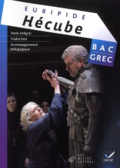 Hécube ; Terminale ; Bac Grec (Édition 2011)