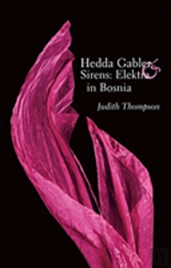 Bertrand.pt - Hedda Gabler & Sirens: Elektra In Bosnia