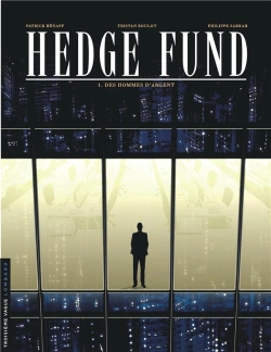 Bertrand.pt - Hedge Fund Tome 1 : Des Hommes D'Argent