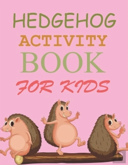 Bertrand.pt - Hedgehog Activity Book For Kids