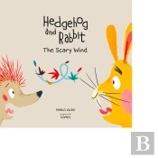 Hedgehog And Rabbit: The Scary Wind (Junior Library Guild Selection)