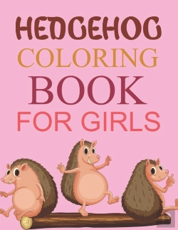 Bertrand.pt - Hedgehog Coloring Book For Girls