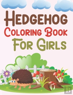 Bertrand.pt - Hedgehog Coloring Book For Girls