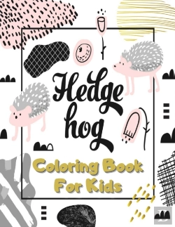 Bertrand.pt - Hedgehog Coloring Book For Kids