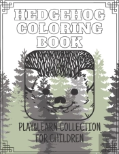 Hedgehog Coloring Book - Play&Learn Collection For Children