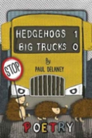 Hedgehogs 1 Big Trucks 0