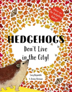 Bertrand.pt - Hedgehogs Don'T Live In The City!