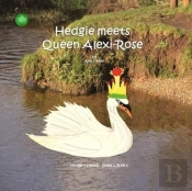 Hedgie Meets Queen Alexi-Rose