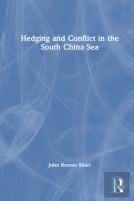 Hedging And Conflict In The South China Sea