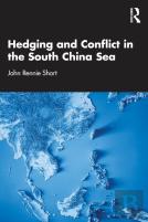 Hedging And Conflict In The South China Sea