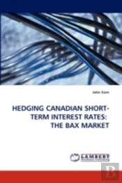 Hedging Canadian Short-Term Interest Rates
