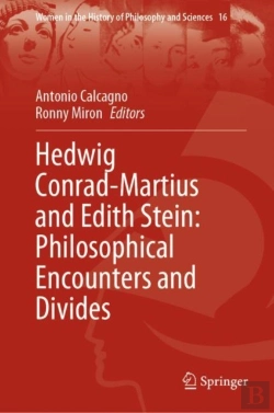 Bertrand.pt - Hedwig Conrad-Martius And Edith Stein: Philosophical Encounters And Divides