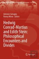 Hedwig Conrad-Martius And Edith Stein: Philosophical Encounters And Divides