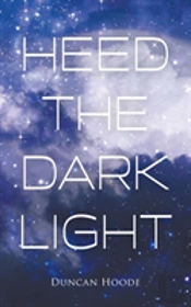 Heed The Dark Light
