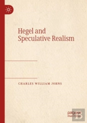 Hegel And Speculative Realism