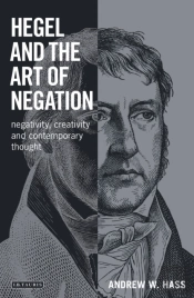 Hegel And The Art Of Negation