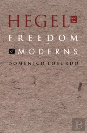 Hegel And The Freedom Of Moderns