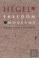 Hegel And The Freedom Of Moderns