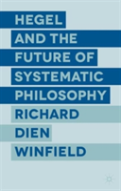 Hegel And The Future Of Systematic Philosophy