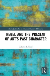 Hegel And The Present Of Artâ€™S Past Character