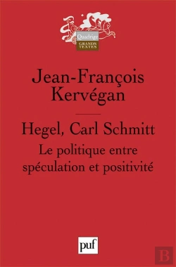 Bertrand.pt - Hegel, Carl Schmitt : Le Politique Entre Spéculation Et Positivité