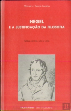 Bertrand.pt - Hegel e a Justificação da Filosofia