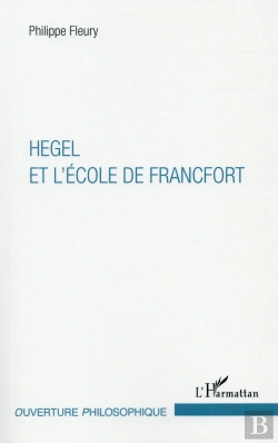 Bertrand.pt - Hegel Et L'École De Francfort