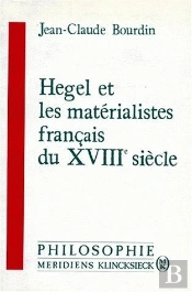 Hegel Et Les Matérialistes Français Du Xviiie Siècle