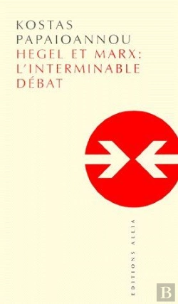 Bertrand.pt - Hegel Et Marx : L'Interminable Débat