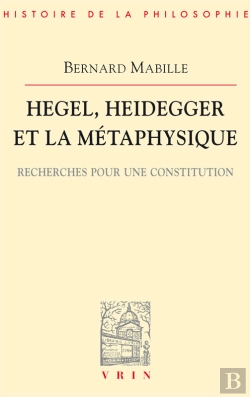 Bertrand.pt - Hegel, Heidegger Et La Métaphysique