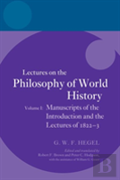 Hegel: Lectures On The Philosophy Of World History, Volume I