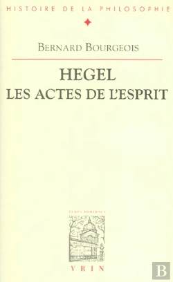 Bertrand.pt - Hegel ; Les Actes De L'Esprit