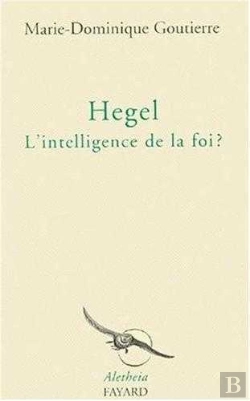 Bertrand.pt - Hegel, L'Intelligence De La Foi