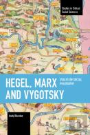 Hegel, Marx And Vygotsky