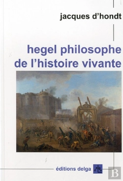 Bertrand.pt - Hegel Philosophe De L'Histoire Vivante