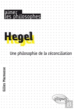 Bertrand.pt - Hegel ; Une Philosophie De La Réconciliation