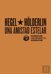 Hegel Y Holderlin Una Amistad Estelar
