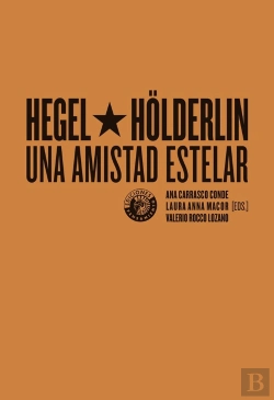 Bertrand.pt - Hegel Y Holderlin Una Amistad Estelar