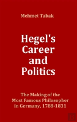 Bertrand.pt - Hegel'S Career And Politics