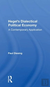 Hegel'S Dialectical Political Economy