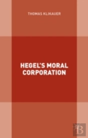 Hegel'S Moral Corporation