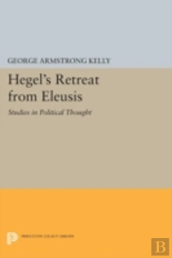 Bertrand.pt - Hegel'S Retreat From Eleusis