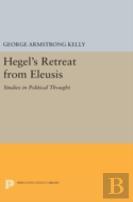 Hegel'S Retreat From Eleusis