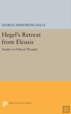 Bertrand.pt - Hegel'S Retreat From Eleusis